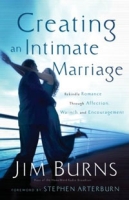 Creating an Intimate Marriage: Rekindle Romance Through Affection, Warmth and Encouragement артикул 8084c.