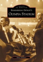 Remembering Detroit's Olympia Stadium артикул 8220c.